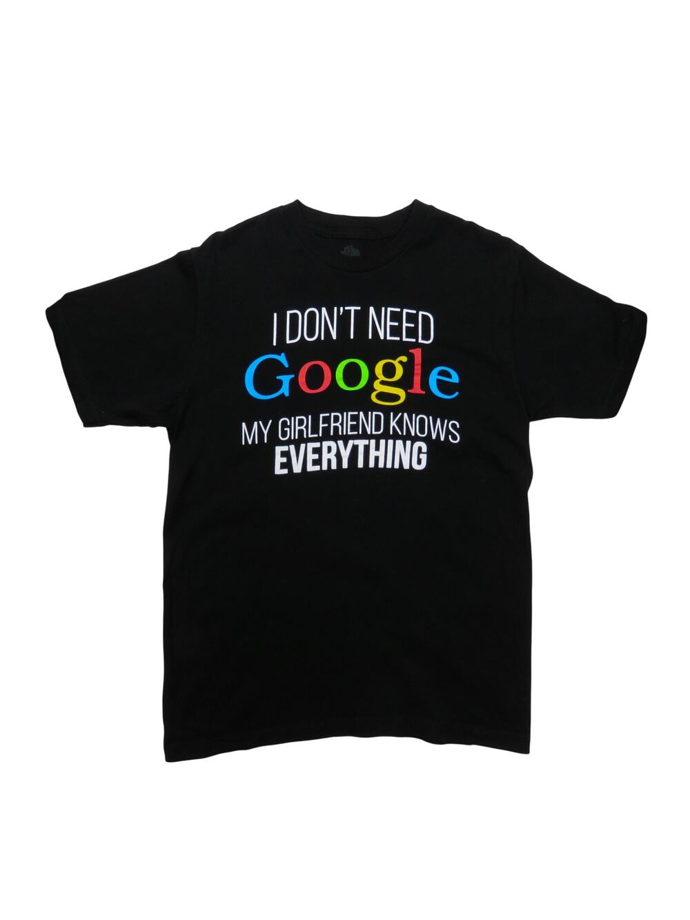 I Don't Need Google My Girlfriend Knows Everything Graphic T-Shirt Men's Medium